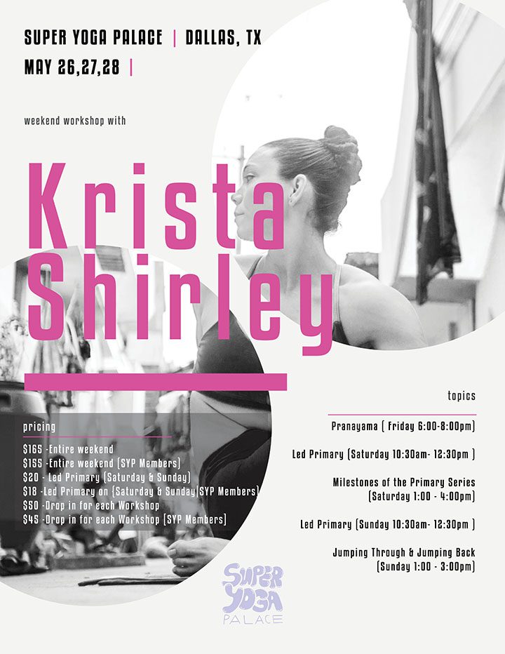 Ashtanga Yoga Workshop/Immersion with Krista Shirley at Super Yoga Palace, Dallas Texas