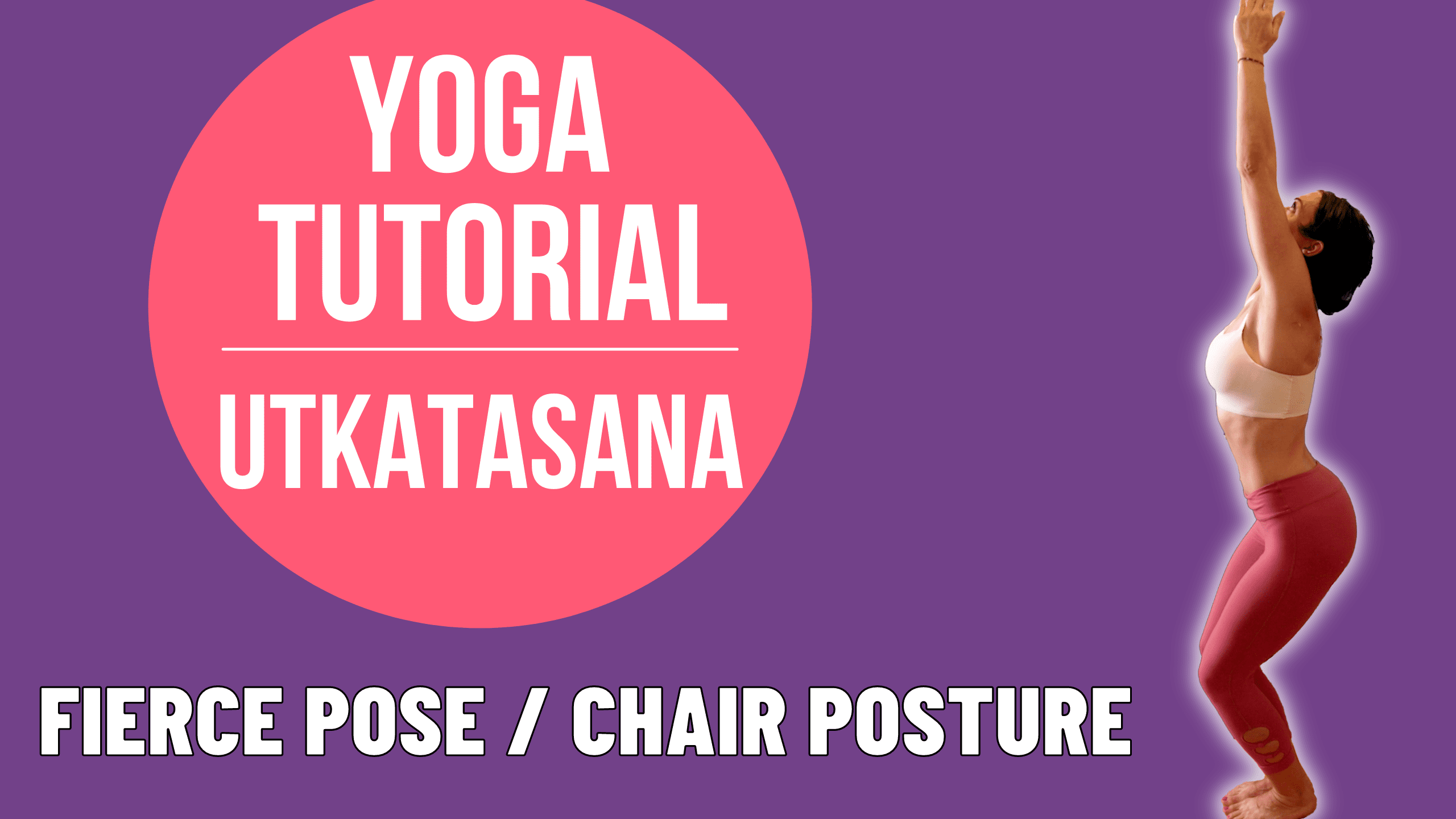 How to Practice Chair Pose For Strength and Power